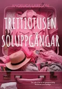 Trettiotusen soluppgångar : Om allt vi har är en genomsnittlig livstid att