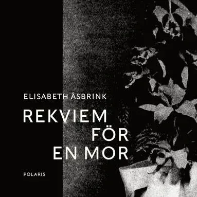 Rekviem för en mor av Elisabeth Åsbrink