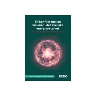 En konflikt mellan visioner i det svenska energisystemet