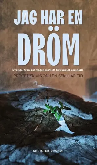 Jag har en dröm : Profetisk vision i en sekulär tid