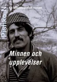 Minnen och upplevelser : Roman