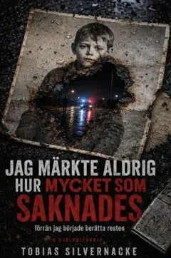 Jag märkte aldrig hur mycket som saknades : förrän jag började berätta resten