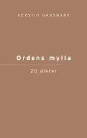 Ordens mylla : 20 dikter
