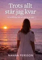 Trots allt står jag kvar