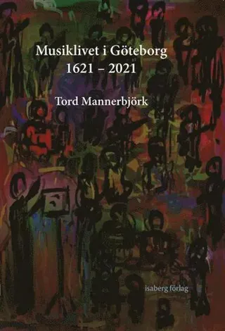 Musiklivet i Göteborg 1621-2021