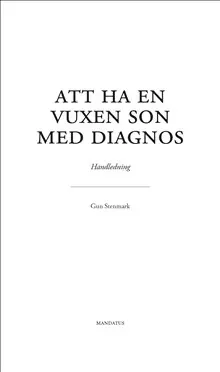 Att ha en vuxen son med diagnos : Handledning