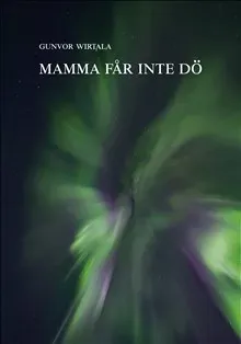 Mamma får inte dö