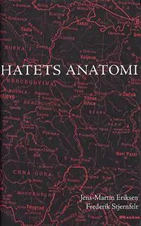 Hatets anatomi : resor i Bosnien och Serbien