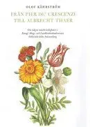 Från Pier de' Crescenzi till Albrecht Thaer : om några märkvärdigheter i Kungl. Skogs- och Lantbruksakademiens biblioteks äldre boksamling