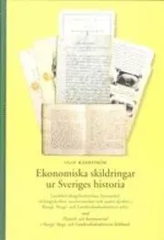 Ekonomiska skildringar ur Sveriges historia : landshövdingeberättelser, läromedel, tävlingsskrifter, reseberättelser och andra skrifter i Kungl. Skogs