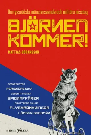Björnen kommer! : Om ryssrädsla, mönsterseende och militära misstag