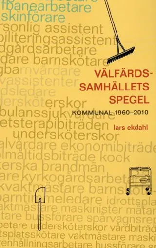 Välfärdssamhällets spegel : kommunal 1960-2010