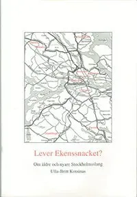 Lever Ekenssnacket? : om äldre och nyare Stockholmsslang