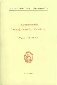 Tingsprotokoll från Svärdsjö socken åren 1545–1619