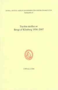 Tryckta skrifter av Bengt af Klintberg 1956-2007