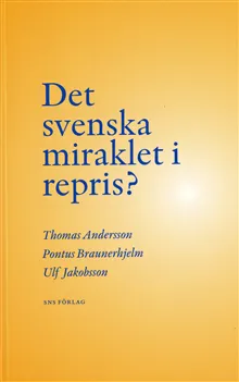 Det svenska miraklet i repris?