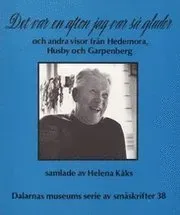 Det var en afton jag var så glader och andra visor från Hedemora, Husby och Garpenberg