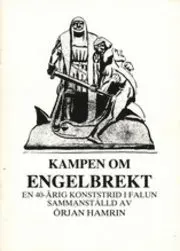 Kampen om Engelbrekt, En 40-årig konststrid i Falun
