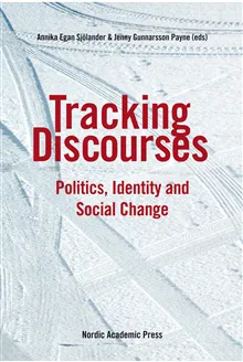 Tracking discourses : politics, identity and social change