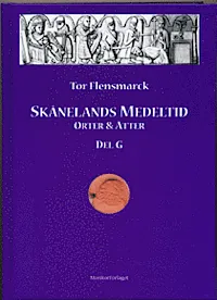 Skånelands medeltid : orter & ätter. D. G