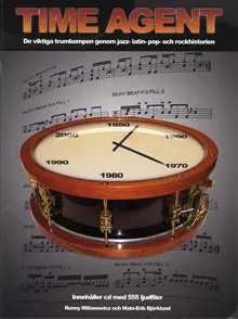 Time agent : de viktiga trumkompen genom jazz-, latin-, pop-, och rockhistorien