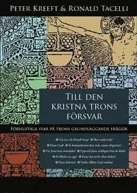 Till den kristna trons försvar : förnuftiga svar på trons grundläggande frågor