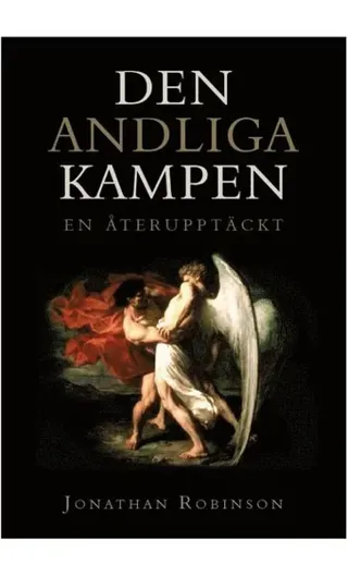 Den andliga kampen : en återupptäckt