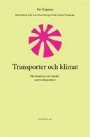 Transporter och klimat. Om koldioxid och handel med utsläppsrätter