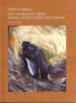 Att älska ett djur hade länge varit min dröm