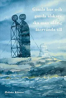 Gamla hus och gamla älskare ska man aldrig återvända till