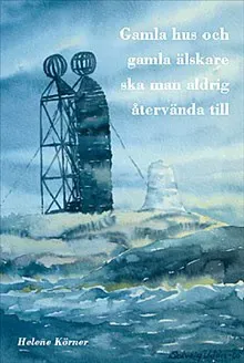 Gamla hus och gamla älskare ska man aldrig återvända till