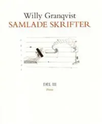 Samlade skrifter. Del 3, Prosa