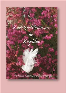 Kärlek och närvaro är kryddan