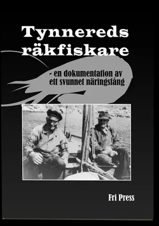 Tynnereds räkfiskare : en dokumentation av ett svunnet näringsfång