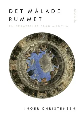 Det målade rummet : en berättelse från Mantua