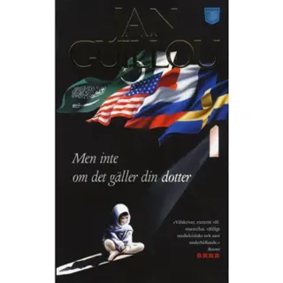 Men inte om det gäller din dotter