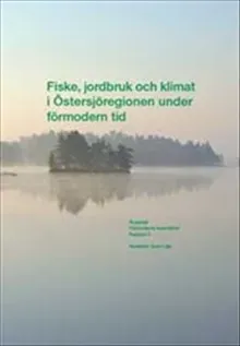 Fiske, jordbruk och klimat i Östersjöregionen under förmodern tid