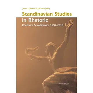 Scandinavian studies in rhetoric : Rhetorica Scandinavica 1997-2010