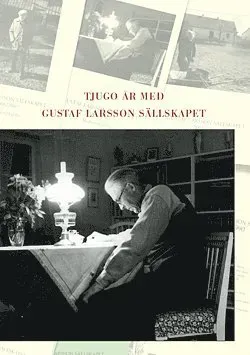Tjugo år med Gustaf Larsson Sällskapet