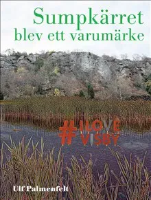 Sumpkärret blev ett varumärke