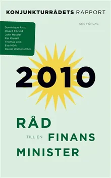 Råd till en finansminister : konjunkturrådets rapport 2010
