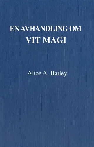 En avhandling om vit magi eller lärjungens väg (3u)