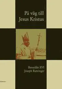 På väg till Jesus Kristus