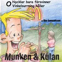 Munken & Kulan O, Nycklar bara försvinner ; Vinkelsurrning håller