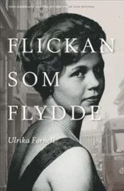 Flickan som flydde : från samhällets vård till ett eget liv