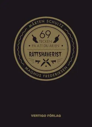 69 tecken på att du är en rättshaverist
