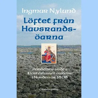 Löftet från Havsrandsöarna : händelser under Klosterlasses vistelse i Norden år 1606