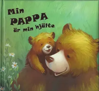 Min pappa är min hjälte
