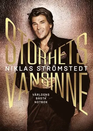 Storhetsvansinne Niklas Strömstedt