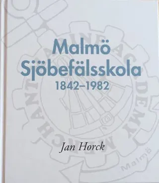 Malmö Sjöbefälsskola 1842–1982